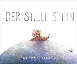 Der stille Stein de Brendan Wenzel