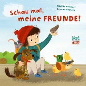 Schau mal, meine Freunde! de Brigitte Weninger