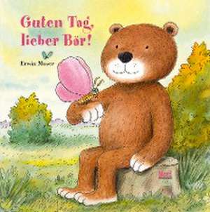 Guten Tag, lieber Bär! de Erwin Moser