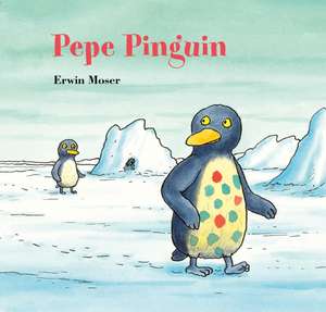 Pepe Pinguin de Erwin Moser