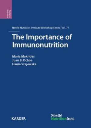 The Importance of Immunization: 77th Nestle Nutrition Institute Workshop, Panama, October-November 2012 de Maria Makrides