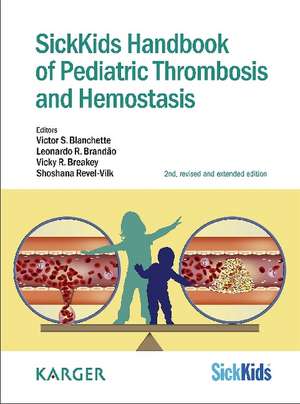 SickKids Handbook of Pediatric Thrombosis and Hemostasis de V. S. Blanchette