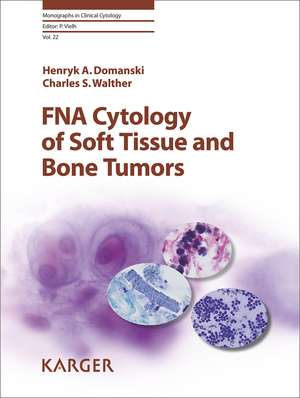 FNA Cytology of Soft Tissue and Bone Tumors de H. A. Domanski