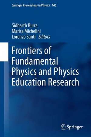 Frontiers of Fundamental Physics and Physics Education Research de Burra G. Sidharth