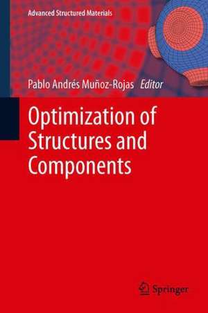 Optimization of Structures and Components de Pablo Andrés Muñoz-Rojas