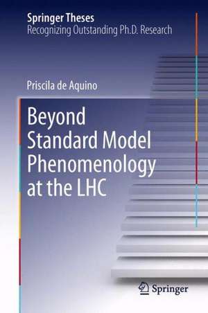 Beyond Standard Model Phenomenology at the LHC de Priscila de Aquino