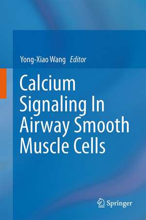 Calcium Signaling In Airway Smooth Muscle Cells de Yong-Xiao Wang