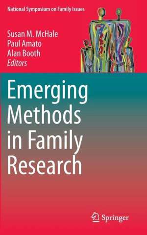 Emerging Methods in Family Research de Susan M. McHale