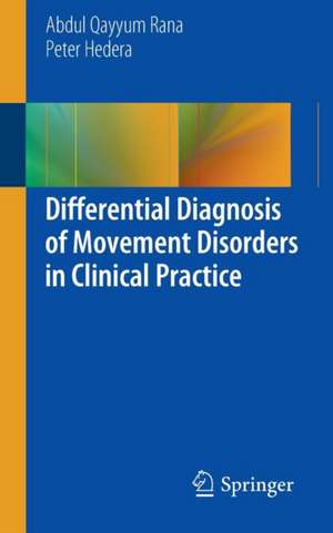 Differential Diagnosis of Movement Disorders in Clinical Practice de Abdul Qayyum Rana