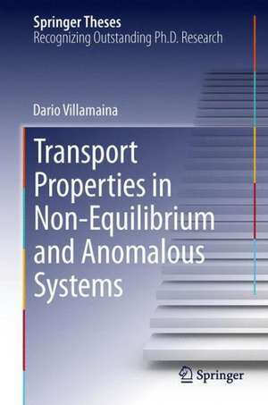 Transport Properties in Non-Equilibrium and Anomalous Systems de Dario Villamaina