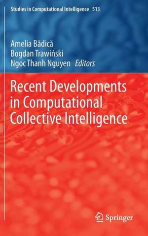 Recent Developments in Computational Collective Intelligence de Amelia Badica