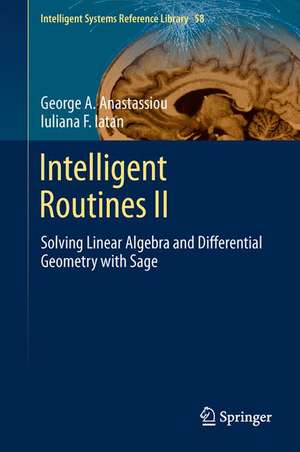 Intelligent Routines II: Solving Linear Algebra and Differential Geometry with Sage de George A. Anastassiou