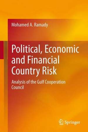 Political, Economic and Financial Country Risk: Analysis of the Gulf Cooperation Council de Mohamed A. Ramady