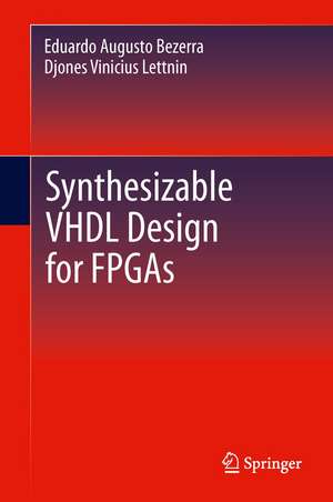 Synthesizable VHDL Design for FPGAs de Eduardo Augusto Bezerra