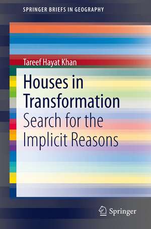 Houses in Transformation: Search for the Implicit Reasons de Tareef Hayat Khan