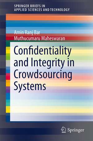 Confidentiality and Integrity in Crowdsourcing Systems de Amin Ranj Bar