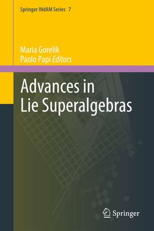 Advances in Lie Superalgebras de Maria Gorelik