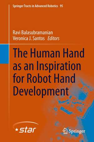 The Human Hand as an Inspiration for Robot Hand Development de Ravi Balasubramanian