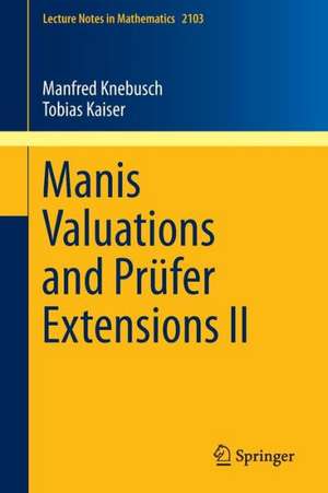 Manis Valuations and Prüfer Extensions II de Manfred Knebusch