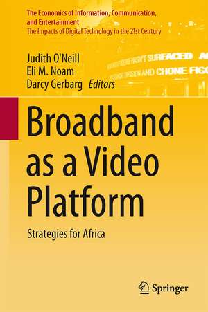 Broadband as a Video Platform: Strategies for Africa de Judith O'Neill