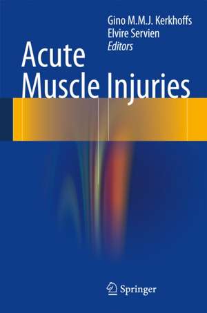 Acute Muscle Injuries de Gino M.M.J. Kerkhoffs