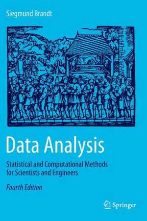 Data Analysis: Statistical and Computational Methods for Scientists and Engineers de Siegmund Brandt