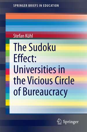 The Sudoku Effect: Universities in the Vicious Circle of Bureaucracy de Stefan Kühl