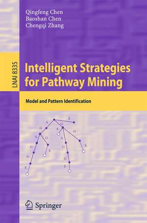 Intelligent Strategies for Pathway Mining: Model and Pattern Identification de Qingfeng Chen