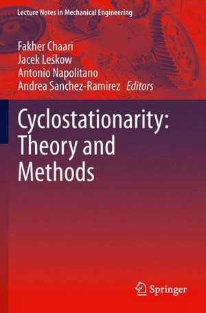 Cyclostationarity: Theory and Methods de Fakher Chaari