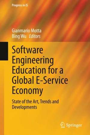 Software Engineering Education for a Global E-Service Economy: State of the Art, Trends and Developments de Gianmario Motta