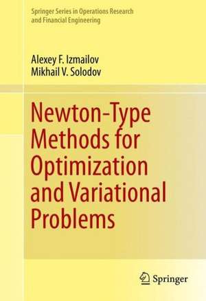 Newton-Type Methods for Optimization and Variational Problems de Alexey F. Izmailov