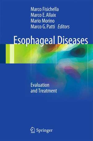 Esophageal Diseases: Evaluation and Treatment de P. Marco Fisichella