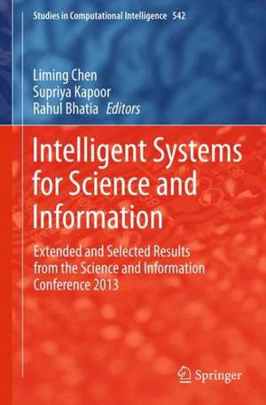 Intelligent Systems for Science and Information: Extended and Selected Results from the Science and Information Conference 2013 de Liming Chen