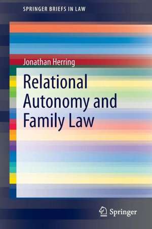 Relational Autonomy and Family Law de Jonathan Herring