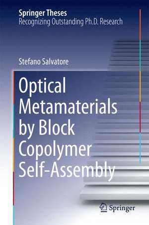 Optical Metamaterials by Block Copolymer Self-Assembly de Stefano Salvatore