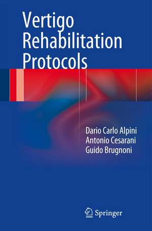 Vertigo Rehabilitation Protocols de Dario Carlo Alpini