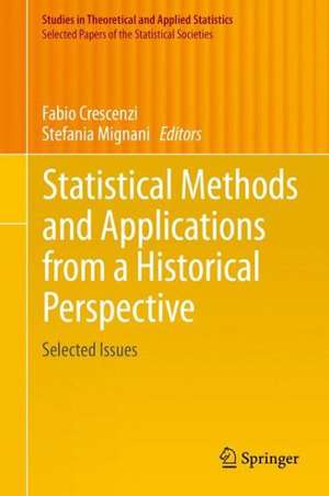 Statistical Methods and Applications from a Historical Perspective: Selected Issues de Fabio Crescenzi