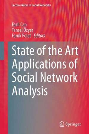 State of the Art Applications of Social Network Analysis de Fazli Can