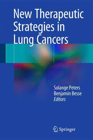 New Therapeutic Strategies in Lung Cancers de Solange Peters