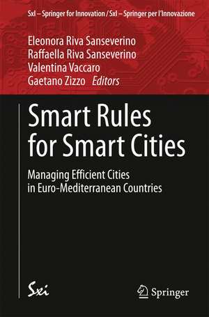 Smart Rules for Smart Cities: Managing Efficient Cities in Euro-Mediterranean Countries de Eleonora Riva Sanseverino