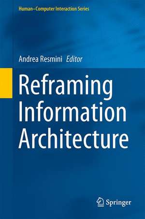 Reframing Information Architecture de Andrea Resmini