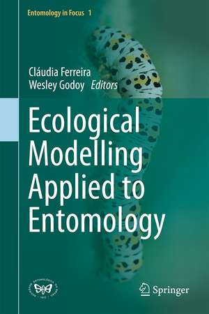 Ecological Modelling Applied to Entomology de Cláudia P. Ferreira