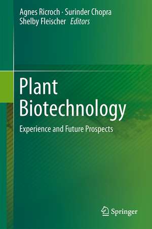 Plant Biotechnology: Experience and Future Prospects de Agnès Ricroch