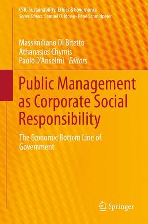 Public Management as Corporate Social Responsibility: The Economic Bottom Line of Government de Massimiliano Di Bitetto