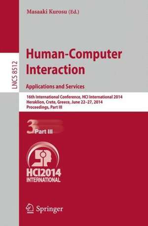 Human-Computer Interaction. Applications and Services: 16th International Conference, HCI International 2014, Heraklion, Crete, Greece, June 22-27, 2014, Proceedings, Part III de Masaaki Kurosu