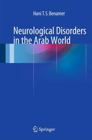 Neurological Disorders in the Arab World de Hani T. S. Benamer