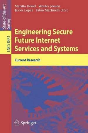 Engineering Secure Future Internet Services and Systems: Current Research de Maritta Heisel