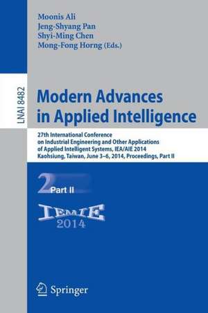 Modern Advances in Applied Intelligence: 27th International Conference on Industrial Engineering and Other Applications of Applied Intelligent Systems, IEA/AIE 2014, Kaohsiung, Taiwan, June 3-6, 2014, Proceedings, Part II de Moonis Ali