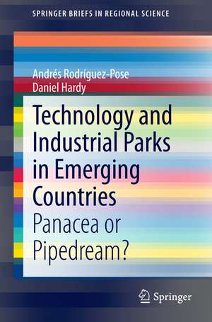 Technology and Industrial Parks in Emerging Countries: Panacea or Pipedream? de Andrés Rodríguez-Pose