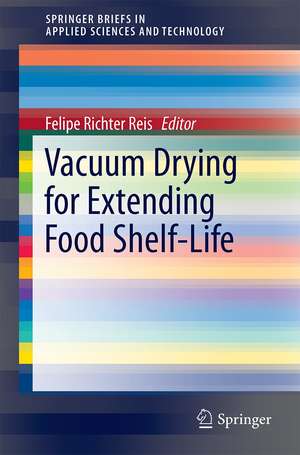 Vacuum Drying for Extending Food Shelf-Life de Felipe Richter Reis